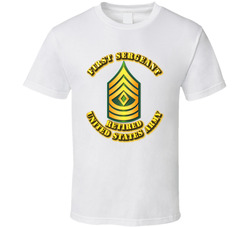 First Sergeant - E8 - w Text - Retired T Shirt 4315872