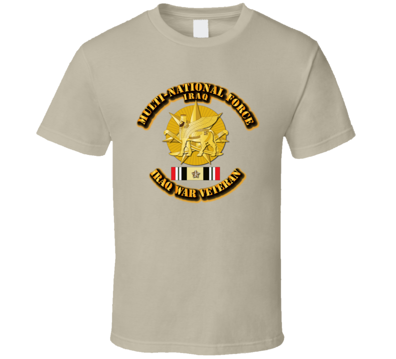 Iraq War Vet - Multi-National Force â€“ Iraq - DUI w Svc Ribbon 1 Star T Shirt