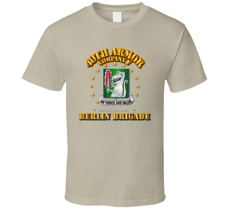 Company F 40th Armor - Berlin Brigade T Shirt