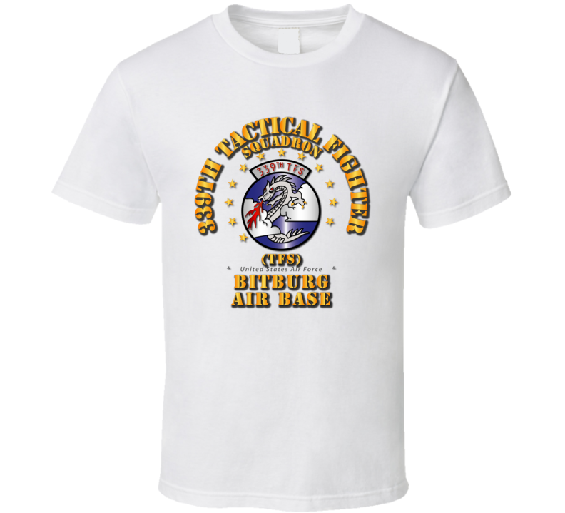 339th Tactical Fighter Squadron - Bitberg AB T Shirt