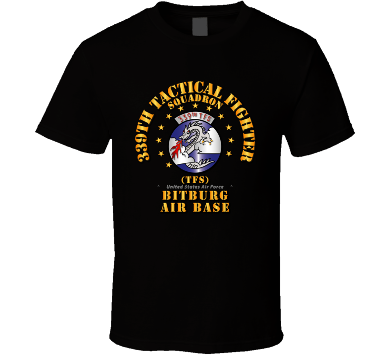 339th Tactical Fighter Squadron - Bitberg AB T Shirt