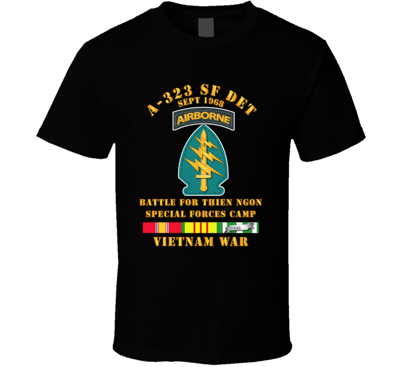 A-323 SF DET w VN Svc - Battle for Thien Ngon T Shirt