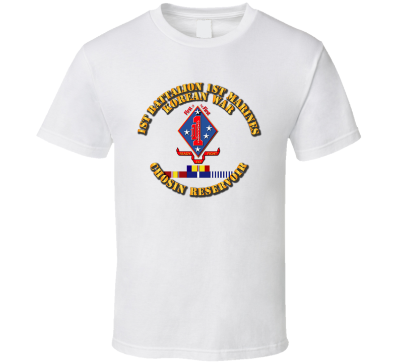 1st Bn 1st Marines - Korea - Chosin w SVC Ribbons T Shirt