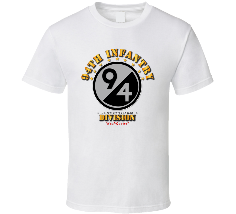 94th Infantry Division - Neuf-Quatre T Shirt