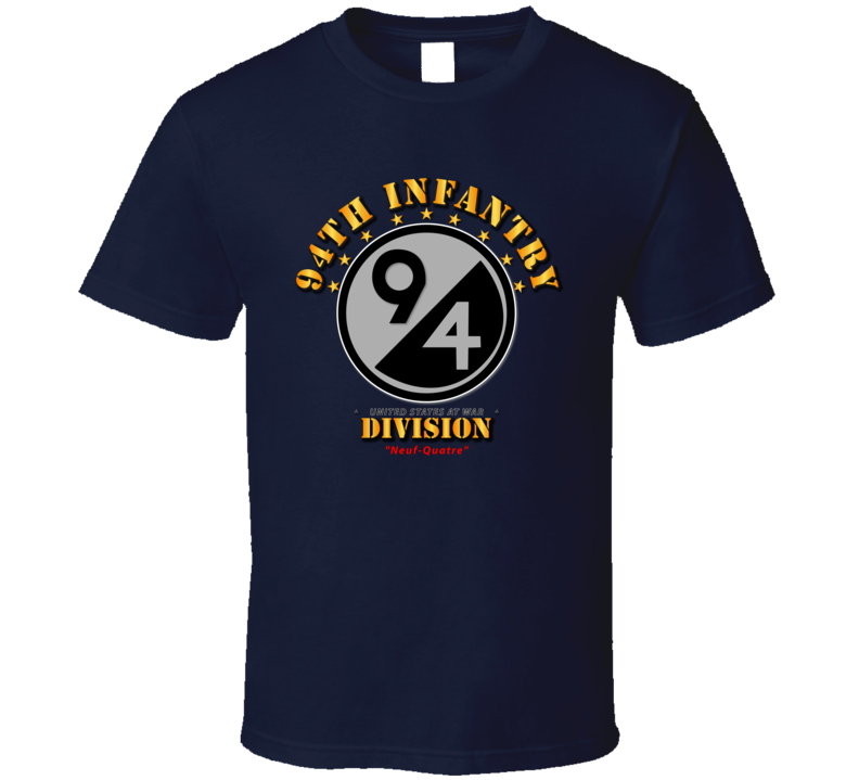 94th Infantry Division - Neuf-Quatre T Shirt