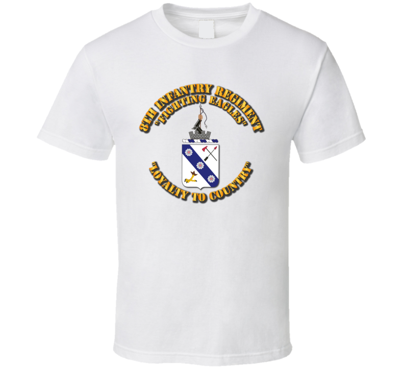 COA - 8th Infantry Regiment - V1 T Shirt