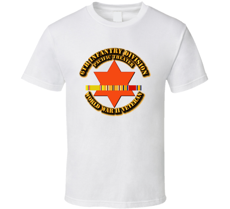SSI - 6th Infantry Division  - Pacific - WWII T Shirt