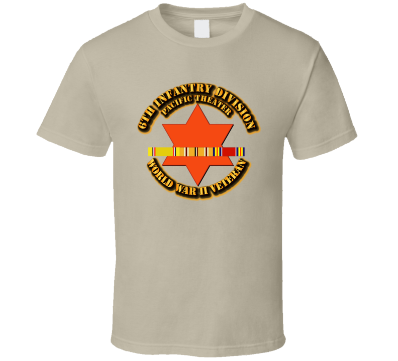 SSI - 6th Infantry Division  - Pacific - WWII T Shirt