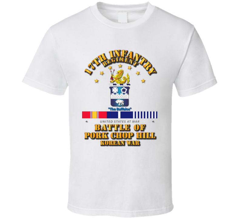 Pork Chop Hill - 17th Infantry Regt w Svc Ribbons T Shirt