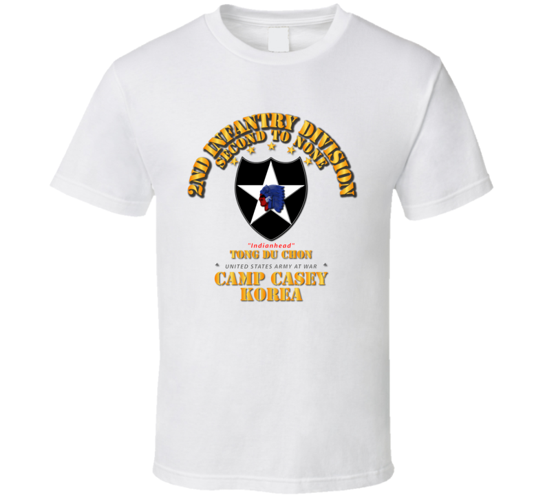 2nd Infantry Div - Camp Casey Korea - Tong Du Chon T Shirt