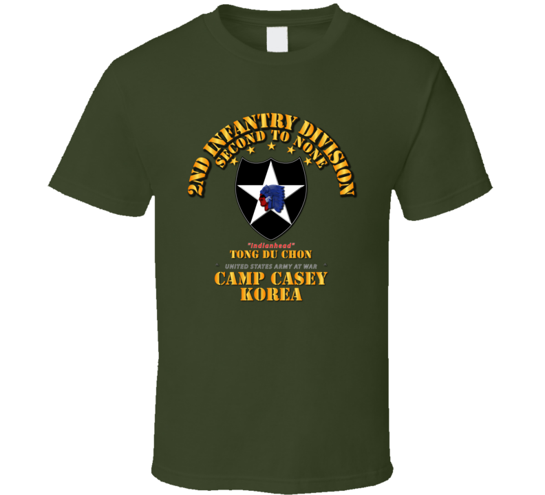 2nd Infantry Div - Camp Casey Korea - Tong Du Chon T Shirt