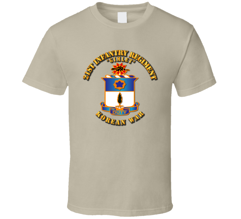 Army  - 21st Infantry Regt W Korea War T Shirt