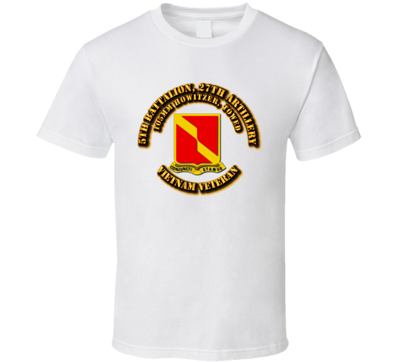 5th Battalion, 27th Artillery  (105mm Howitzer Towed) Without Svc Ribbon T Shirt