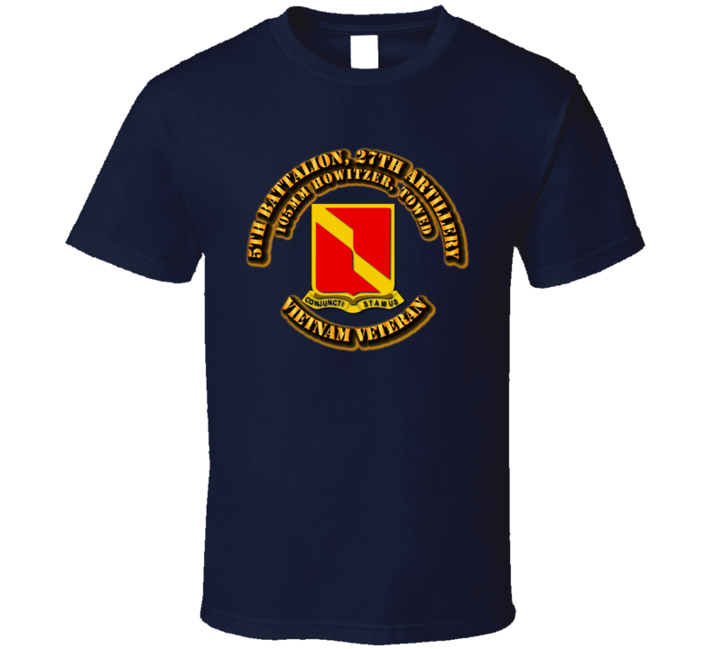 5th Battalion, 27th Artillery  (105mm Howitzer Towed) Without Svc Ribbon T Shirt