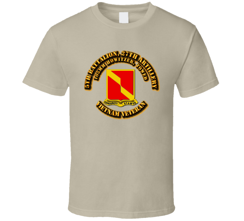 5th Battalion, 27th Artillery  (105mm Howitzer Towed) Without Svc Ribbon T Shirt