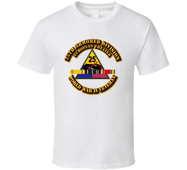 Army - Ssi - 25th Armored Division - Europe - Wwii T Shirt