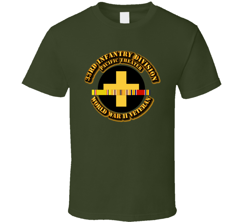 Army - Ssi - 33rd Infantry Division - Pacific - Wwii T Shirt