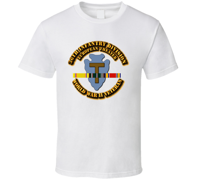 Army - Ssi - 36th Infantry Division - Europe - Wwii T Shirt