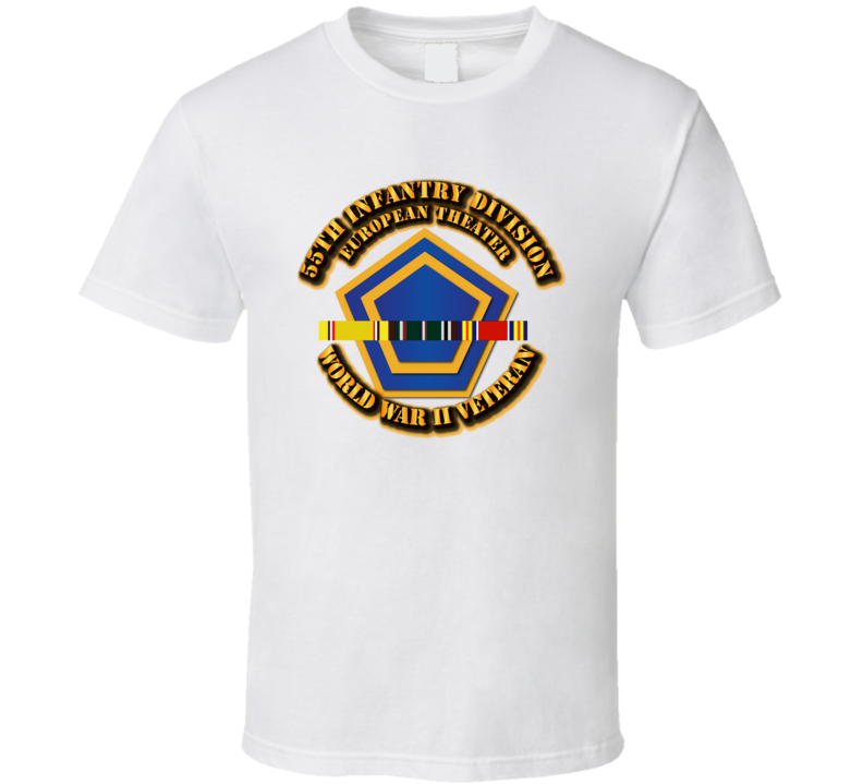 Army - Ssi - 55th Infantry Division - Europe- Wwii T Shirt