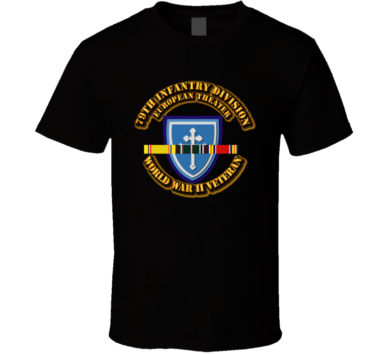 Army - Ssi - 79th Infantry Division - Europe- Wwii T Shirt