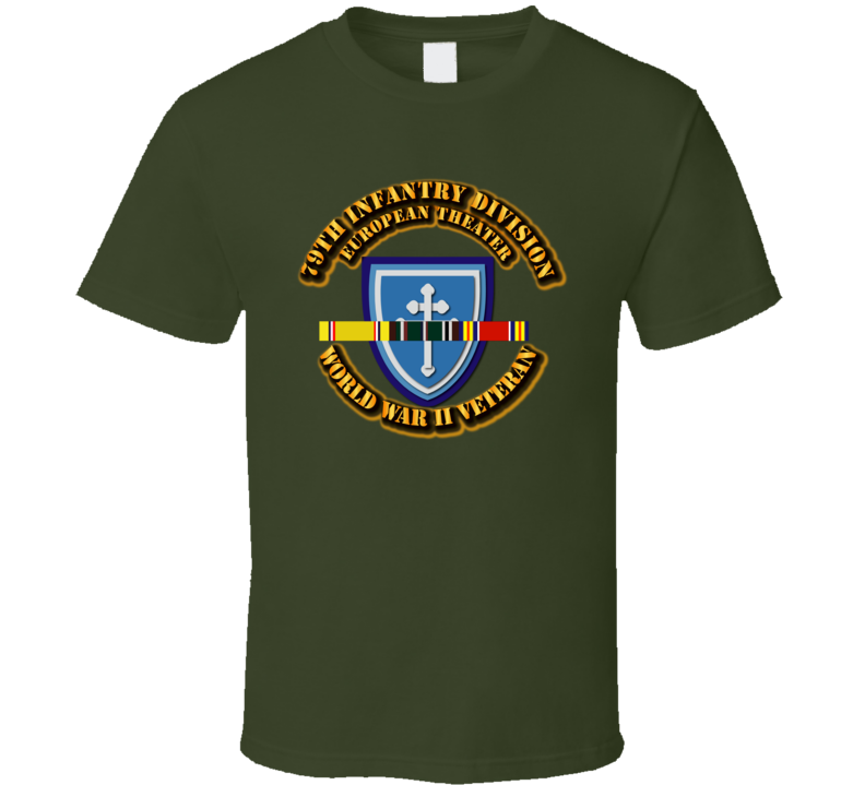 Army - Ssi - 79th Infantry Division - Europe- Wwii T Shirt