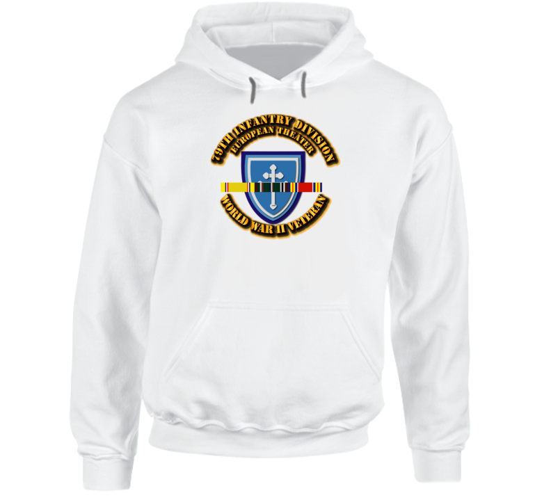 Army - Ssi - 79th Infantry Division - Europe- Wwii Hoodie