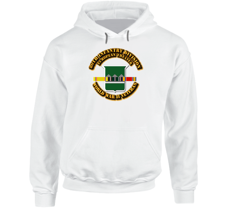 Army - Ssi - 80th Infantry Division - Europe - Wwii Hoodie