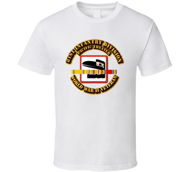 Army - Ssi - 81st Infantry Division - Pacific - Wwii T Shirt