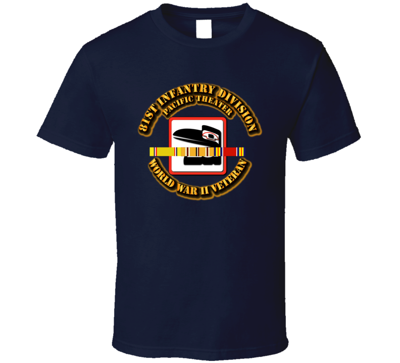 Army - Ssi - 81st Infantry Division - Pacific - Wwii T Shirt