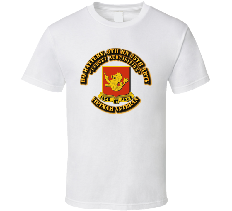 Hq Battery, 8th Bn 25th Arty With Text T Shirt