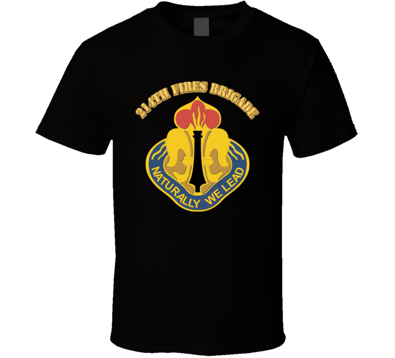Dui - 214th Fires Brigade With Text T Shirt
