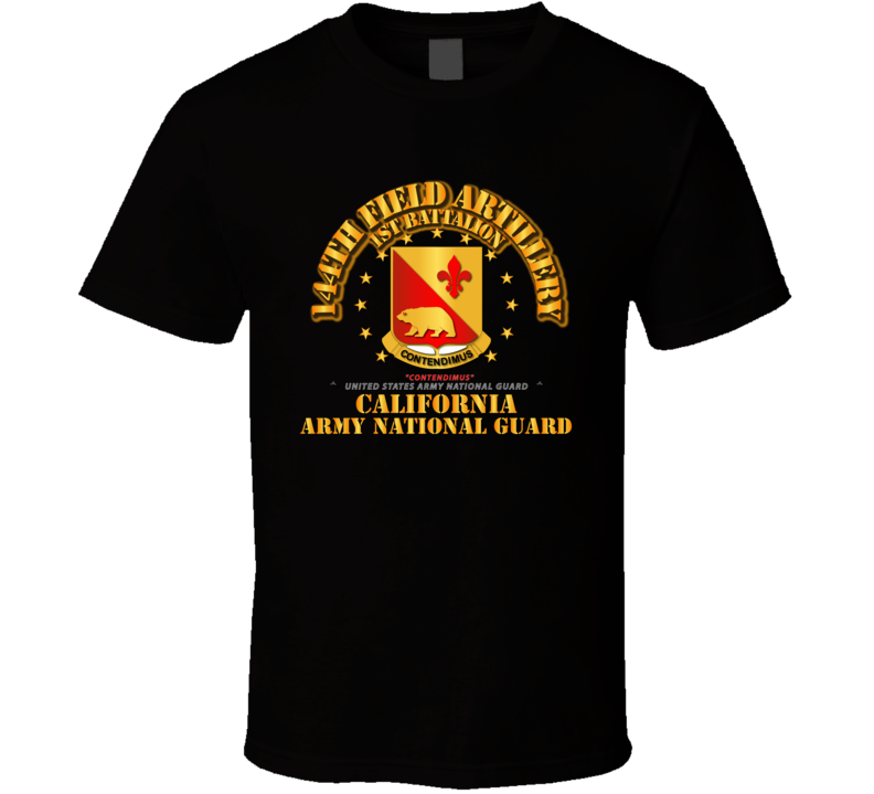 Army - 1st Battalion, 144th Field Artillery - Ca Arng T Shirt