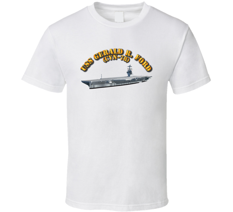 Navy - Uss Gerald R Ford - Cvn 78 - Without Crest T Shirt