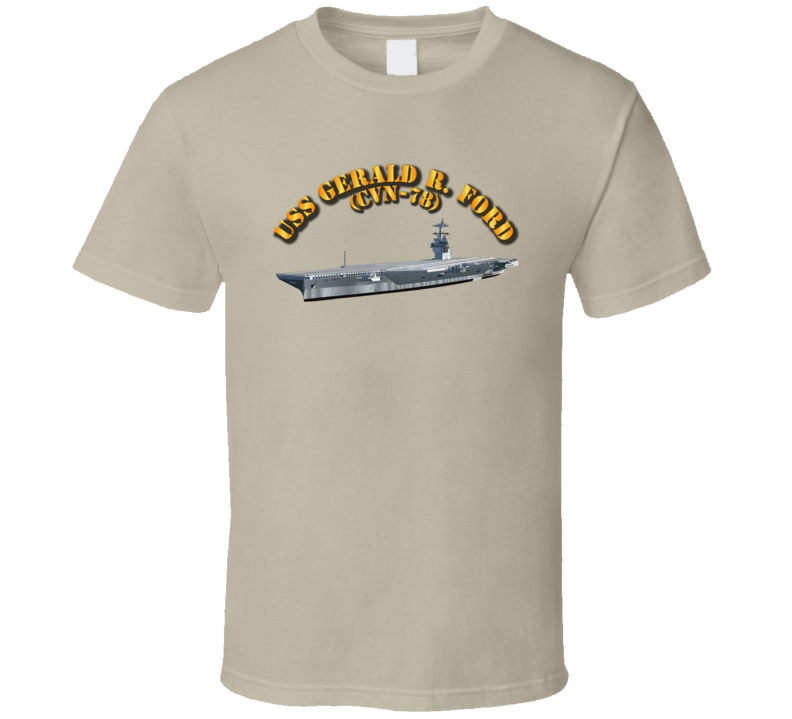 Navy - Uss Gerald R Ford - Cvn 78 - Without Crest T Shirt