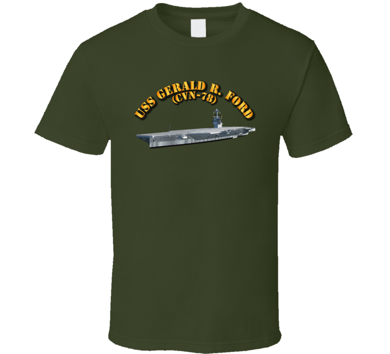 Navy - Uss Gerald R Ford - Cvn 78 - Without Crest T Shirt