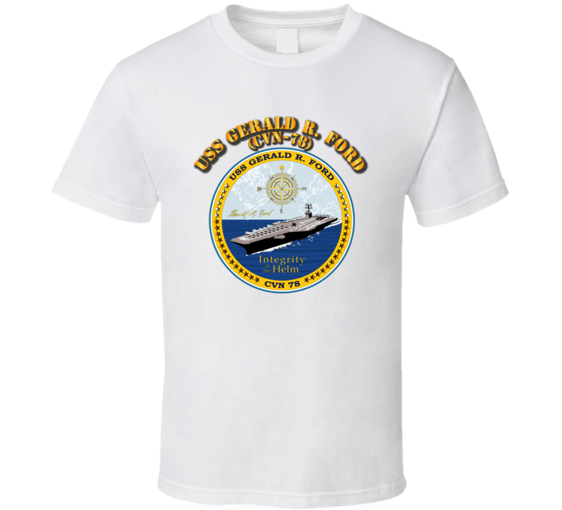 Navy - Uss Gerald R Ford - Cvn 78 With Crest T Shirt