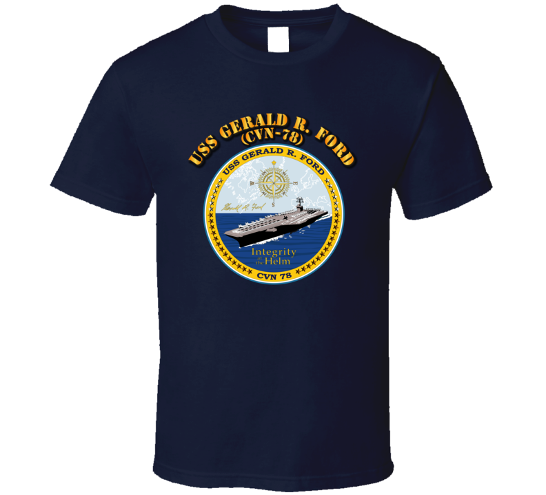 Navy - Uss Gerald R Ford - Cvn 78 With Crest T Shirt