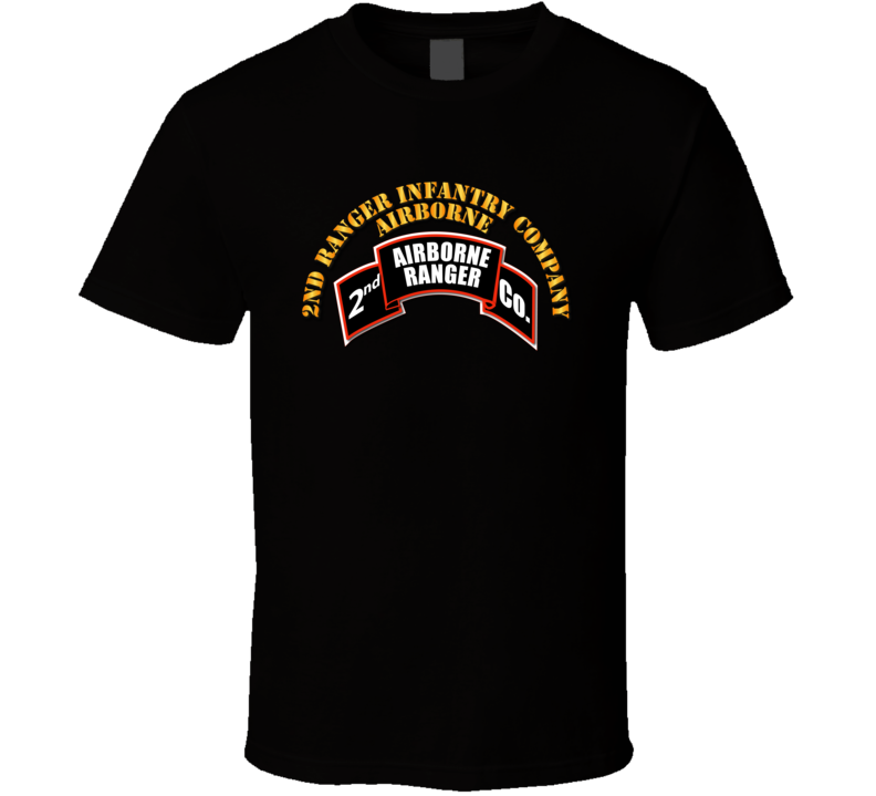 Sof - 2nd Ranger Infantry Company - Airborne With Txt T Shirt