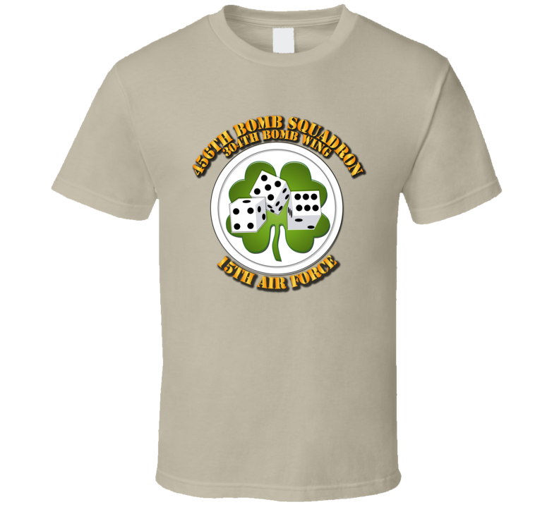 456th Bs - 304th Bw - 15 Af W Txt1 T Shirt 456th Bs - 304th Bw - 15 Af W Txt1 T Shirt