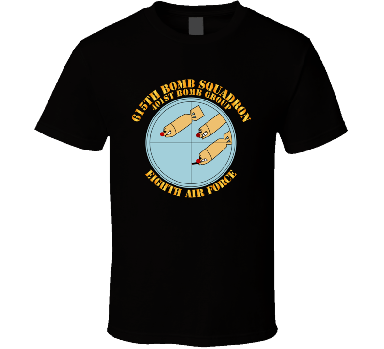 615th  Bs - 401st Bg - 8th Af W Txt T Shirt