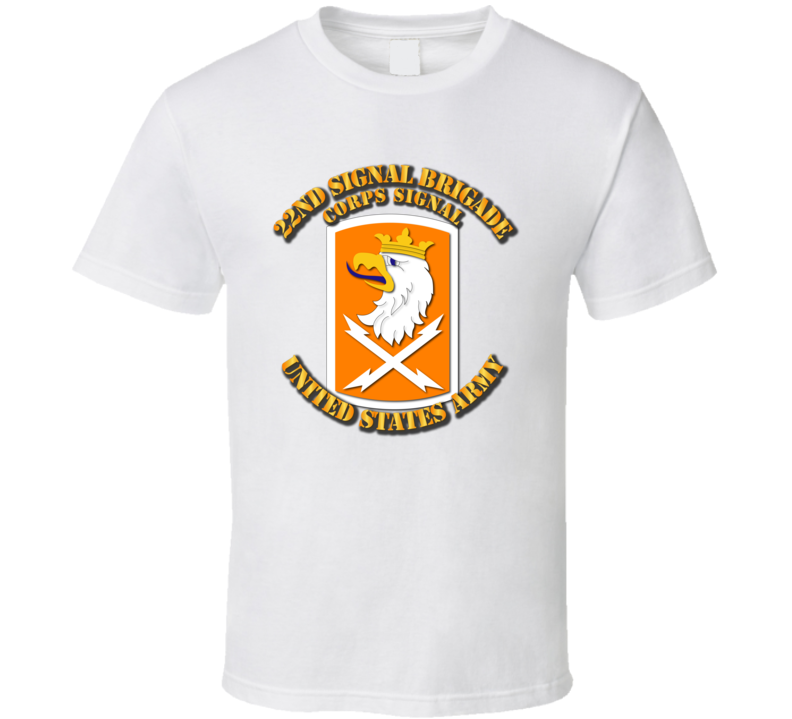 Army - 22nd Signal Bde - Corps Signal T-shirt