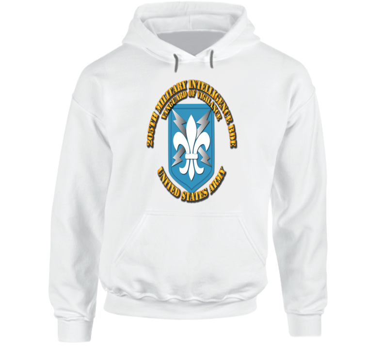 Army - 205th Mi Bde - Vanguard Of Vigilance Hoodie