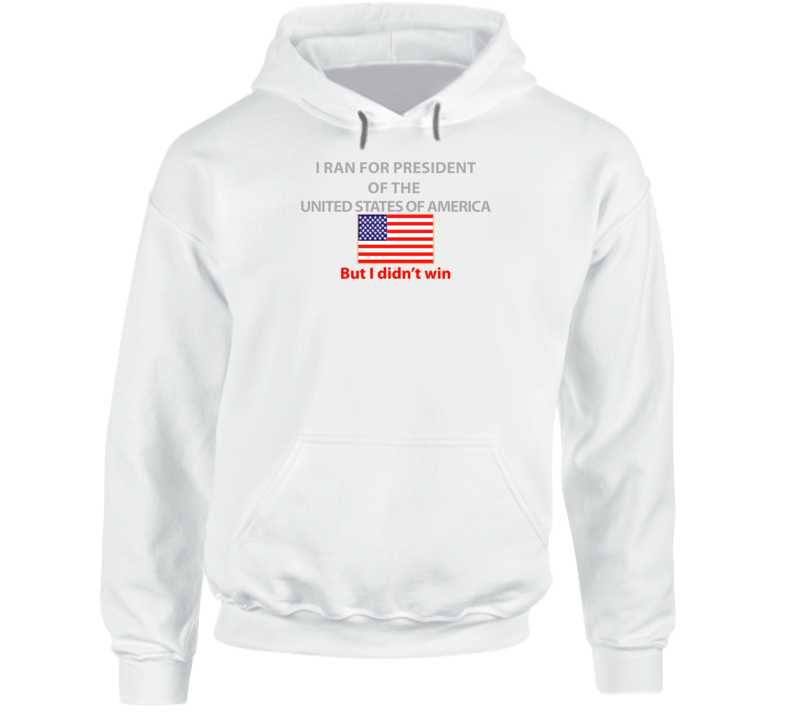 Emblem - I Ran For President Hoodie