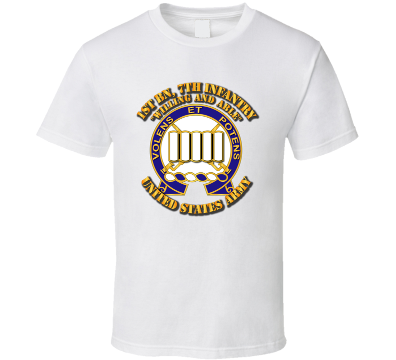 Army - 1st Bn, 7th Infantry - Willing And Able T-shirt