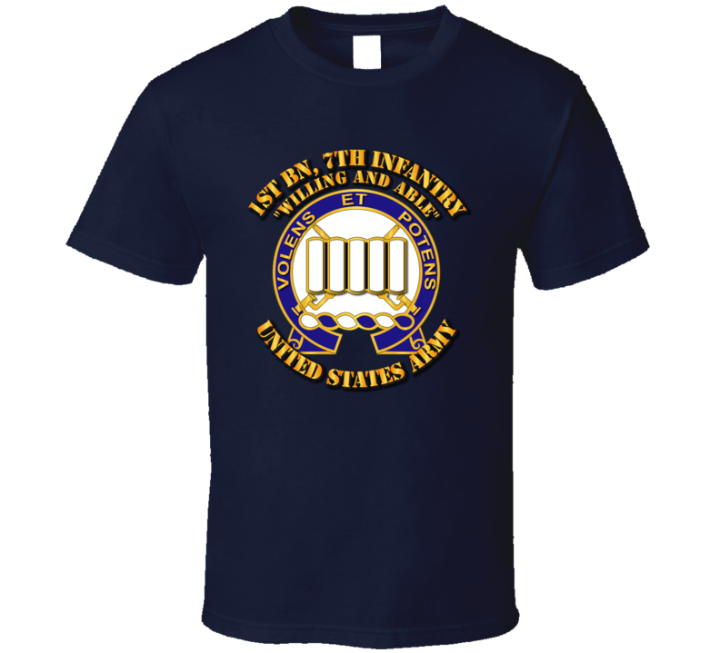 Army - 1st Bn, 7th Infantry - Willing And Able T-shirt