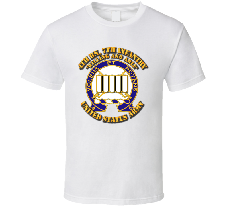 Army - 4th Bn, 7th Infantry - Willing And Able T-shirt