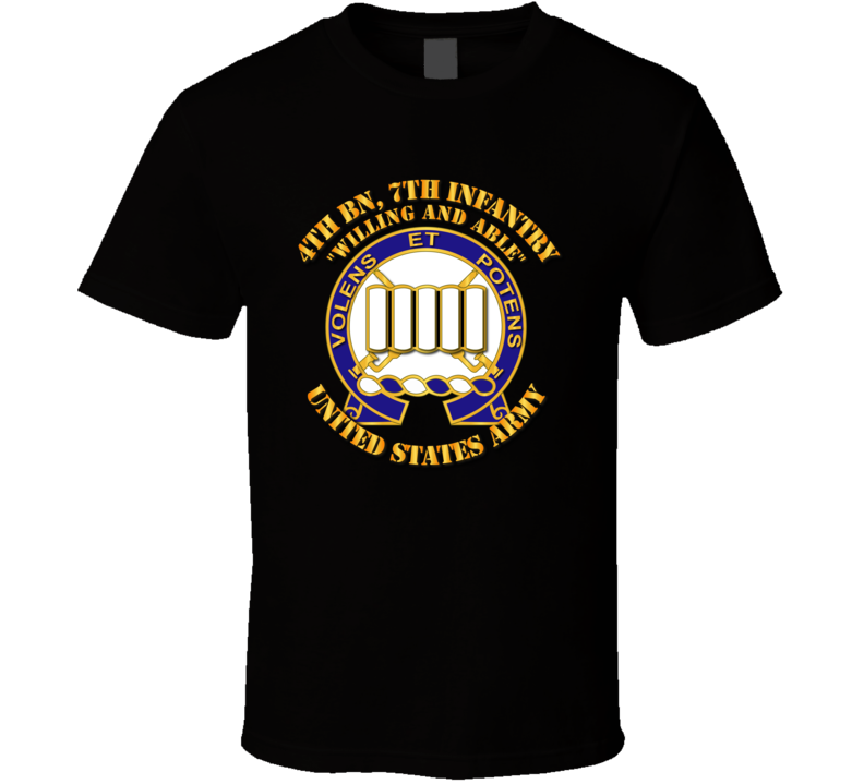 Army - 4th Bn, 7th Infantry - Willing And Able T-shirt