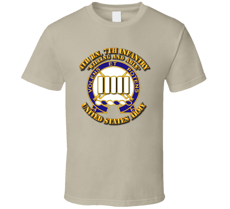 Army - 4th Bn, 7th Infantry - Willing And Able T-shirt