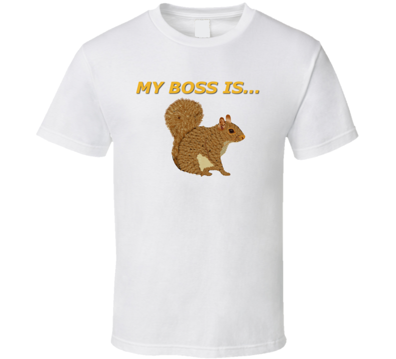 Emblem - My Boss Is Squirrel T-shirt