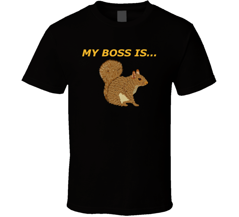 Emblem - My Boss Is Squirrel T-shirt